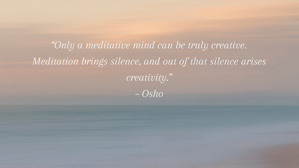 Meditation unleashes creativity 